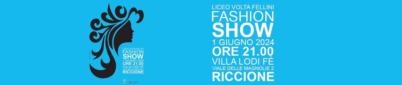 Baci da Riccione - Freedom L'1 giugno la sfilata di moda e la festa di fine del liceo Volta-Fellini a Villa Lodi Fè