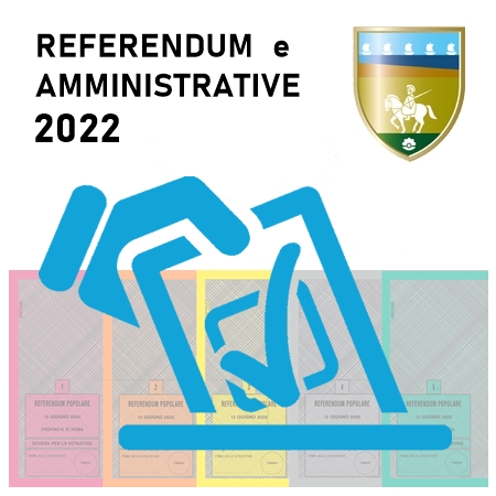 Elezioni Amministrative e Referendum Popolari Abrogativi del 12 giugno 2022 - Istruzioni per gli uffici elettorali di sezione e fac-simile schede
