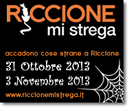 Riccione mi strega 2013 (31 ottobre-3 novembre): il video contest Riccione Stream alla prova della Festa di Halloween: una buona occasione per nuovi video su Riccione in chiave “dark”